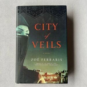 City of Veils ~ Zoe Ferraris ~ Hardcover